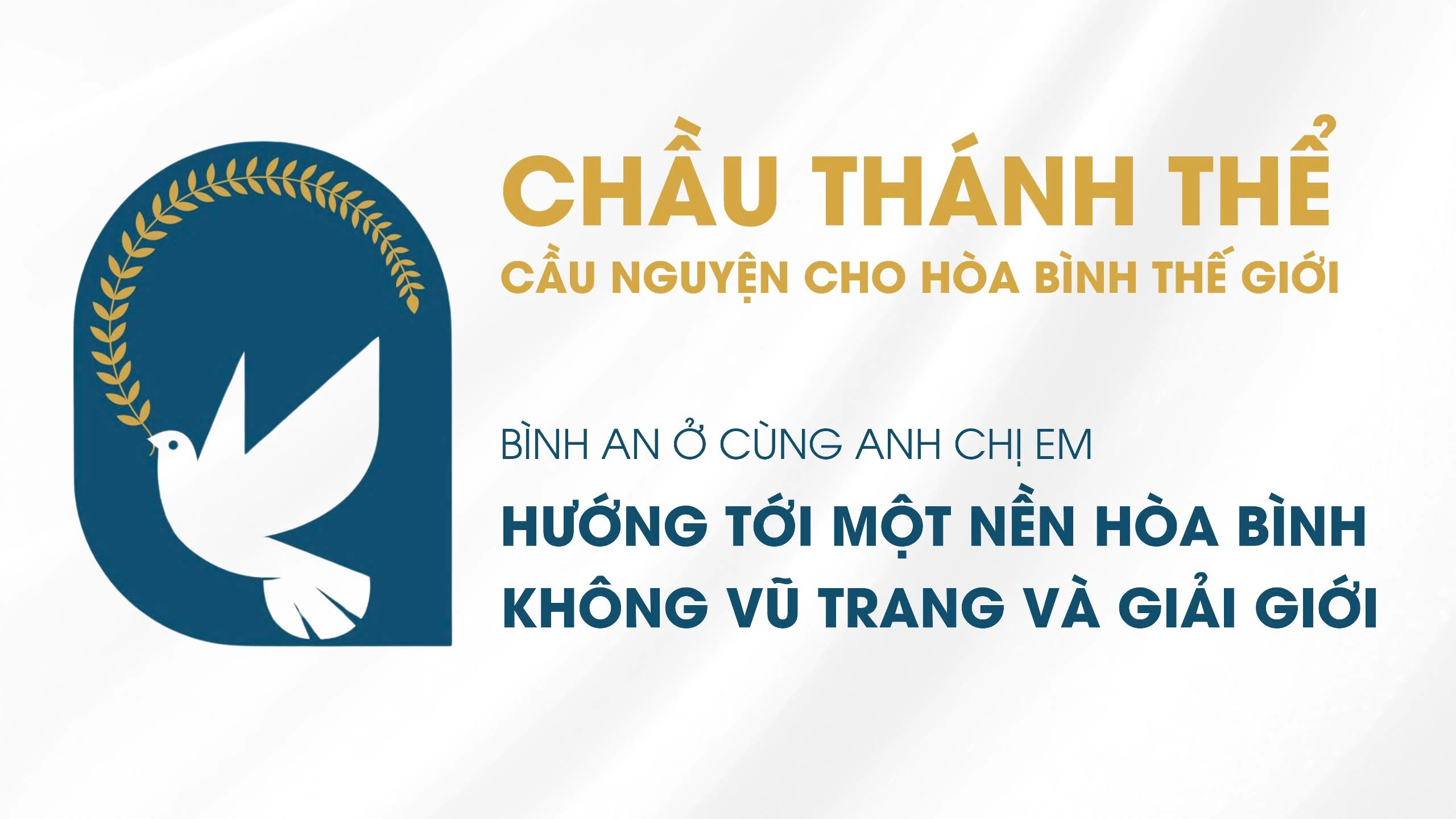 CHẦU THÁNH THỂ CẦU NGUYỆN CHO HÒA BÌNH THẾ GIỚI