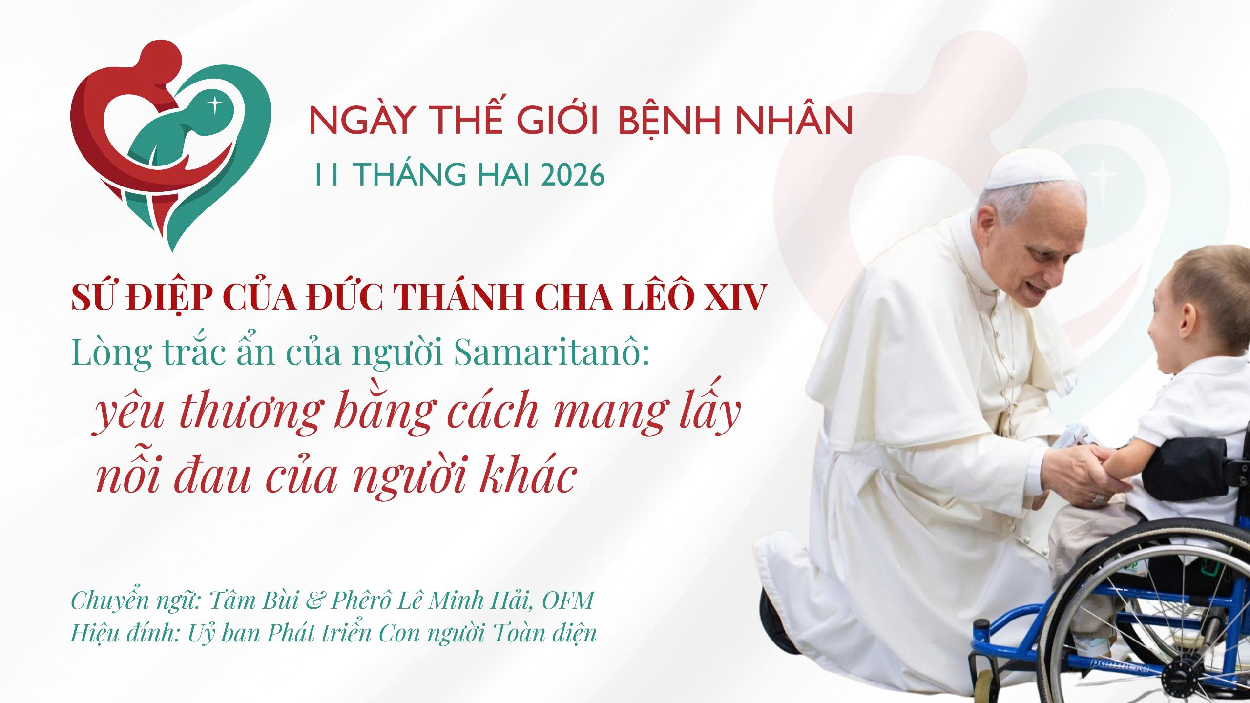 SỨ ĐIỆP NGÀY THẾ GIỚI BỆNH NHÂN NĂM 2026 – LÒNG TRẮC ẨN CỦA NGƯỜI SAMARITANÔ: YÊU THƯƠNG BẰNG CÁCH MANG LẤY NỖI ĐAU CỦA NGƯỜI KHÁC