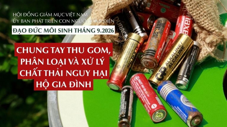 Đạo đức Môi sinh Tháng 9.2026: Chung tay thu gom, phân loại và xử lý chất thải nguy hại hộ gia đình